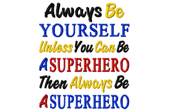 Always Superhero Embroidery Design