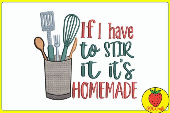 I Have to Stir It It's Homemade Kitchen
